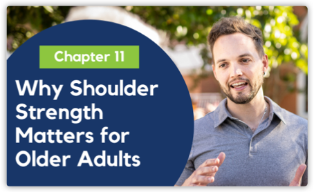 CHAPTER 11 : Shoulder Strength Matters For Older Adults