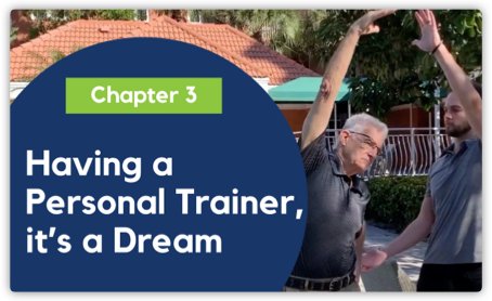 CHAPTER 3: Having a personal trainer, it's a dream
